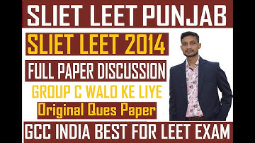 SLIET ADMISSION 2021 I SLIET LEET 2014 GROUP C I ORIGINAL PAPER DISCUSSION FOR ALL DIPLOMA STUDENTS