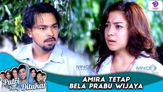 AMIRA TIDAK TERIMA! PRABU WIJAYA DIBILANG JAHAT SAMA IKHSAN !! | PUTRI YANG DITUKAR | EPS.264 (1/3)