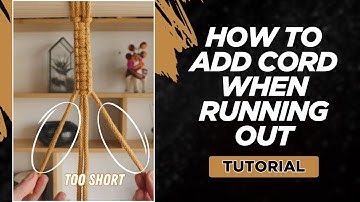 How to ADD cord when the two outer cords RUN OUT | Tutorial 4K | Square Knot