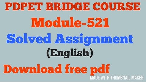 PDPET BRIDGE COURSE solved Assignment (module-521) in English