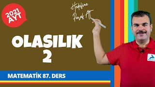 Koşullu Olasılık | Olasılık 2 | 2022 AYT Matematik Konu Anlatımları