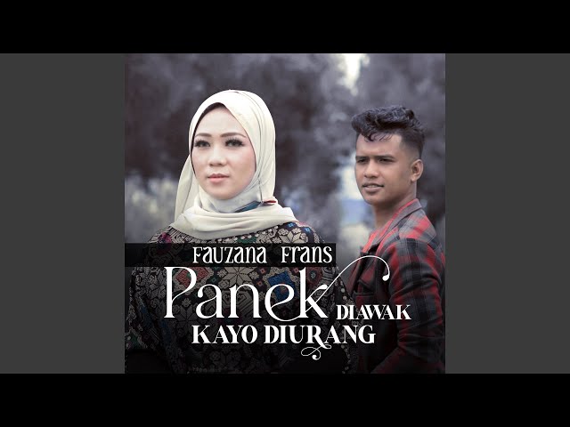 Panek Di Awak Kayo Di Urang (feat. Fauzana) class=