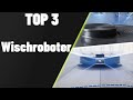 ▶ Wischroboter Test ♦ Top 3 Wischroboter 2023