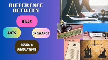 Difference between Bill,Act,Ordinance,Rules,Regulations|What are Act,Bill, Ordinance,Rule,Regulation