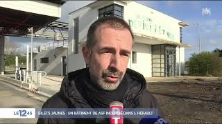Gilets Jaunes : un bâtiment de ASF incendié dans l'Hérault