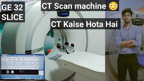 CT SCAN MACHINE KO KAISE OPERATE KREN ?  GE 32 SLICE  ! SCAN KAISE KREN ?