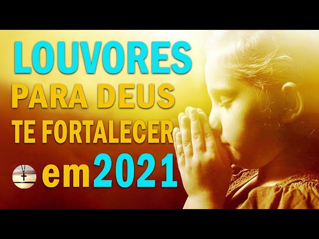 Louvores e Adoração 2020/2021 As Melhores Músicas Gospel Mais Tocadas 2021- top hinos 2021 class=