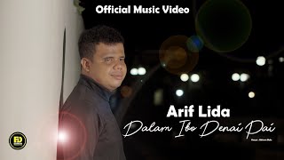 Arif Lida - Dalam Ibo Denai Pai