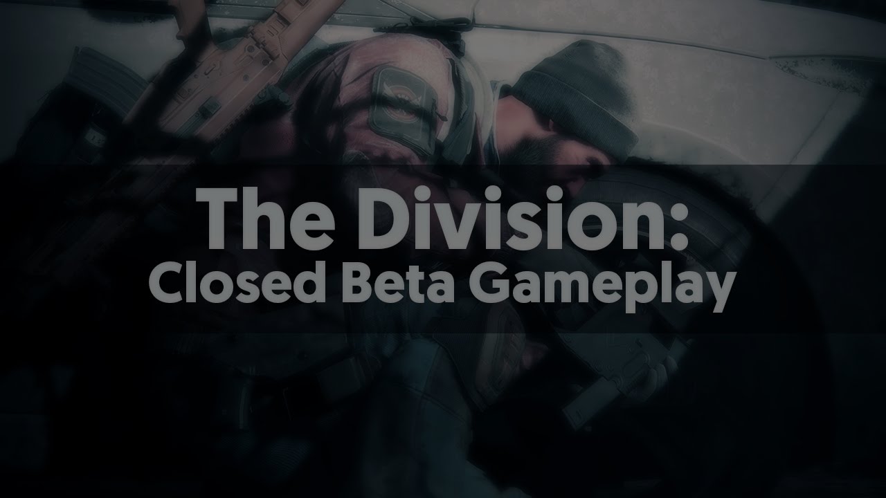 Tom Clancy’s: The Division | Closed BETA Gameplay