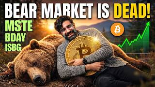 BITCOIN BEAR MARKET OVER MSTE BDAY ISBG MSTR - What s Next