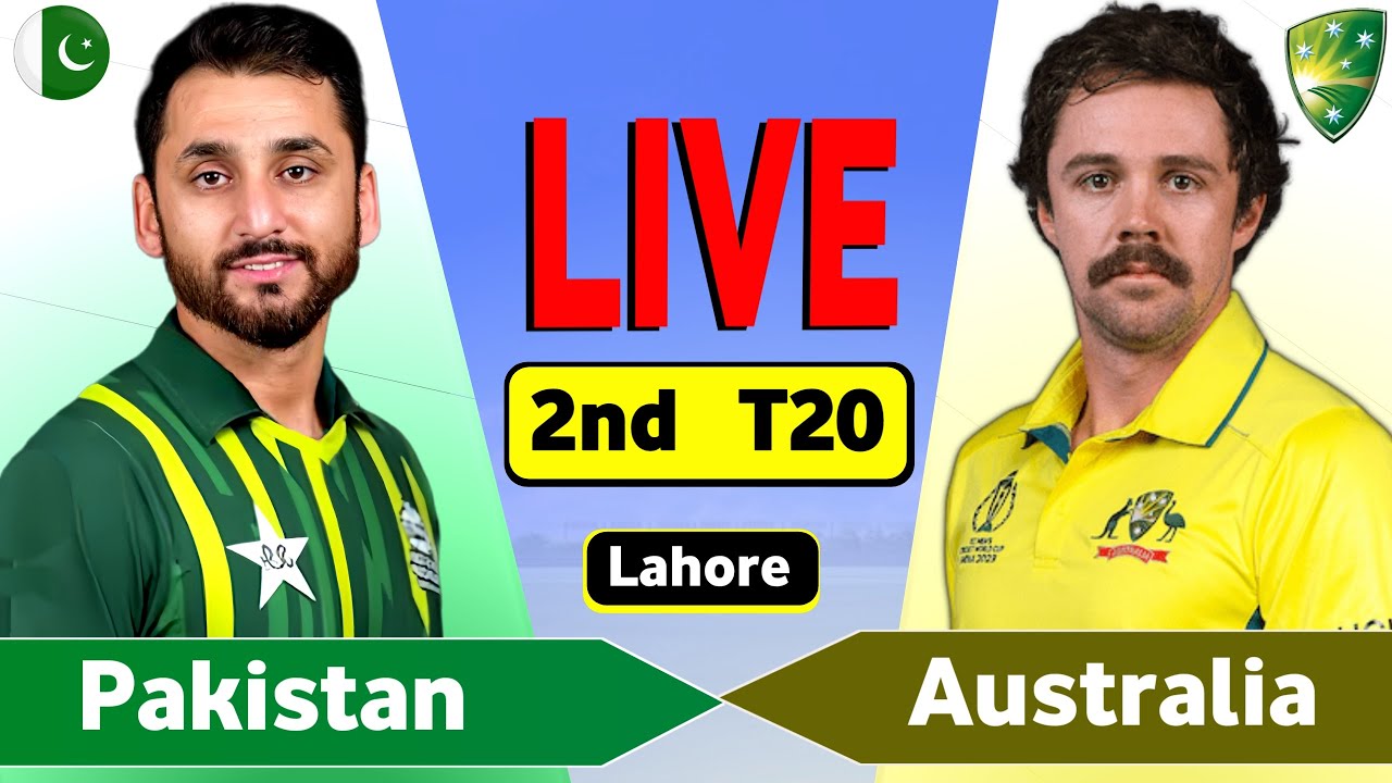 Pakistan vs Australia 2nd T20 Live Match Today | PAK vs AUS Live Score & Commentary