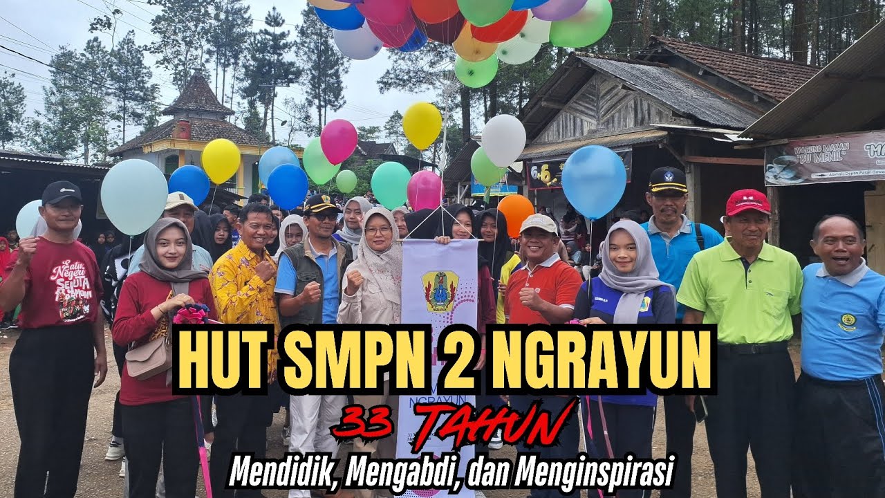 HUT SMPN 2 NGRAYUN KE 33 TAHUN I MENDIDIK, MENGABDI, DAN MENGINSPIRASI