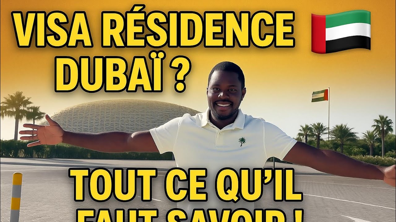 Vivre à Dubaï : Le Visa de Résidence Dévoilé (Astuces + Conditions)
