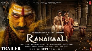 Ranabaali - Official Trailer Vijay Deverakonda, Rashmika Mandanna Ranabaali Trailer