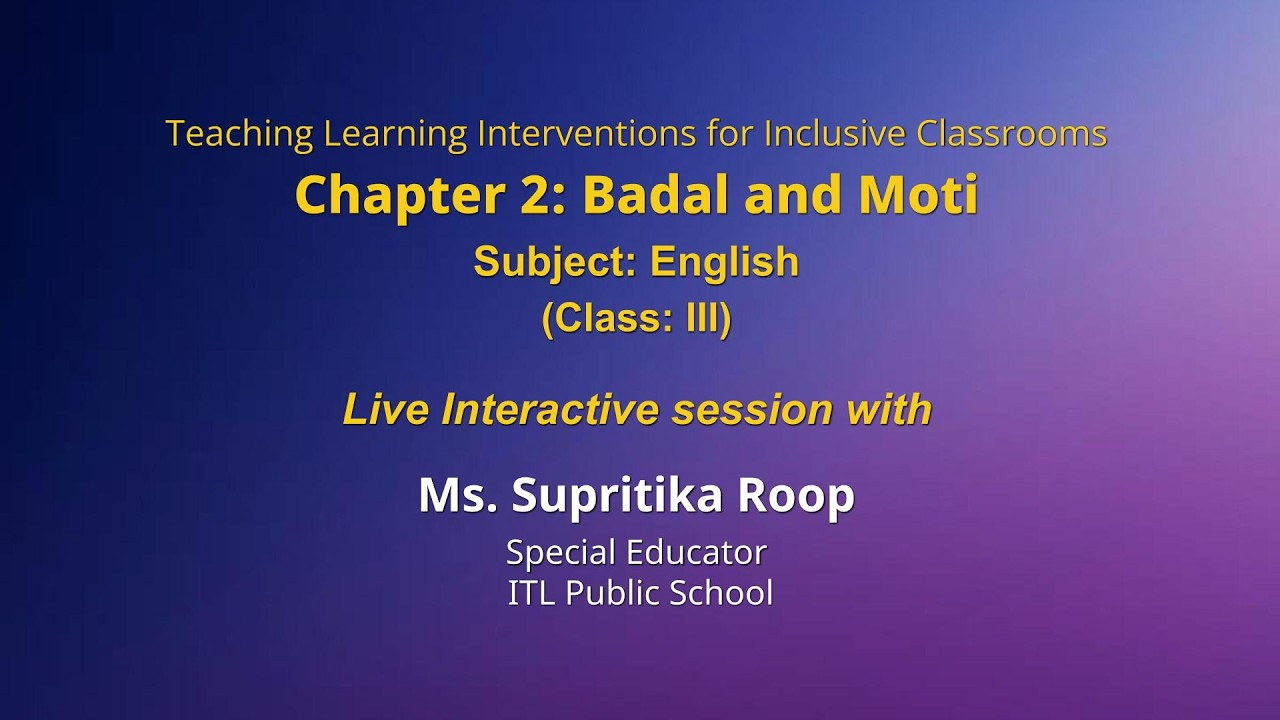 NCERT  Chapter 2: Badal and Moti    Subject: English     (Class: III)  Live