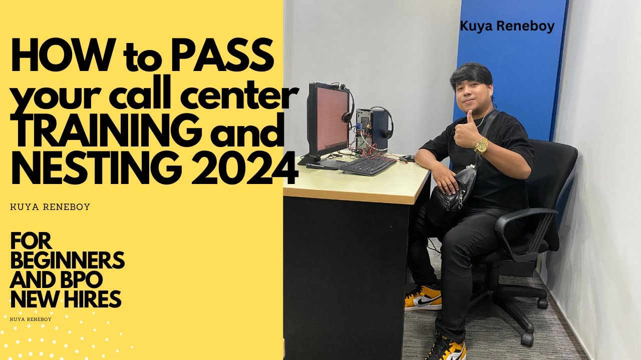 PAANO MAKAPASA SA TRAINING AND NESTING SA CALL CENTER 2024 - KUYA ...