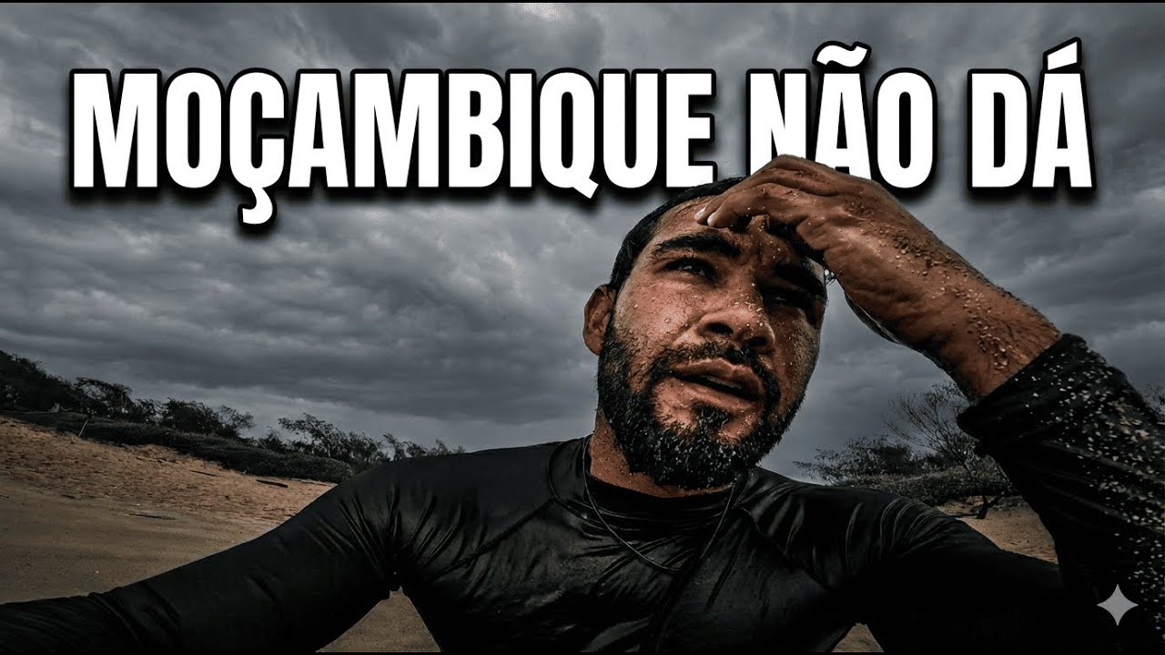DESISTI DO MOÇAMBIQUE! Tive que baixar a cabeça e voltar pro 