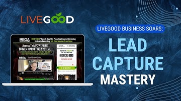 Boost Your LiveGood Business: Mastering Lead Capture Page Setup