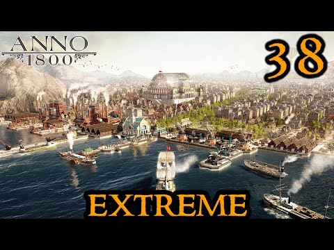 Anno 1800 EXTREME 38 BATTLESHIP FLEET READY || 4 Ultra HARD AI & Boosted Military Mod || Survival