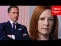 'There's No Reason To Yell': Jen Psaki Pressed On Hunter Biden's Business Dealings With China