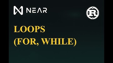 Loops (For, While). 🦀Rust Smart Contracts