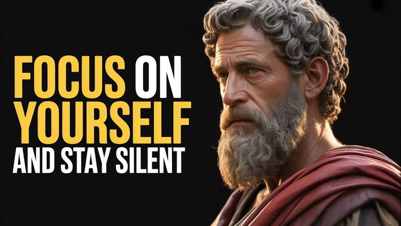 Focus on Yourself and Stay Silent /Stoicism Philosophy - YouTube