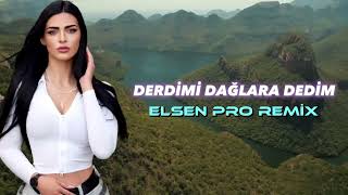 Elsen Pro - Derdimi Dağlara Dedim