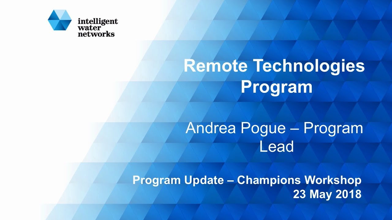 Intelligent Water Networks Remote Technologies Program Update