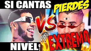 SI CANTAS PIERDES NIVEL EXTREMO || ANUEL AA VS BAD BUNNY 🔥🔥