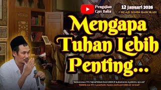 Ketika Allah Lebih Penting  Gus Baha