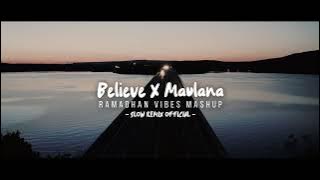 DJ SLOW VIBES RAMADHAN! Believe X Maulana - Awan Axello ( Slow Remix Official )