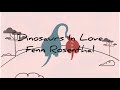 Dinosaurs In Love - Fenn Rosenthal [1 Hour Loop]