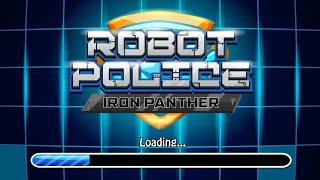 ROBOT POLICE IRON PANTHER (TO BE CONTINUE) - FRIV screenshot 4