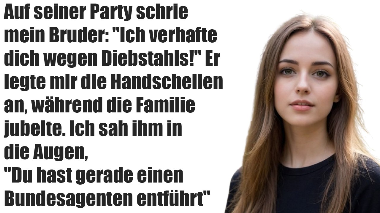 „Bruder fesselt mich – doch ich lache: ‚Du hast gerade einen Bundesagenten entführt!‘“