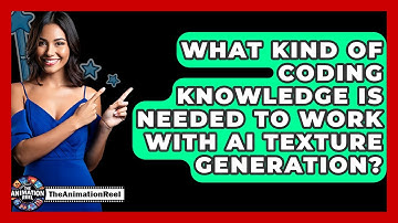 What Kind Of Coding Knowledge Is Needed To Work With AI Texture Generation? - The Animation Reel