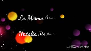 Video thumbnail of "La Misma Gran Señora- Natalia Jiménez"