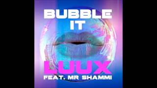 Bubble It - LuuX feat. Mr. Shammi (Full-Song) HQ