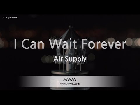 Air Supply I Can Wait Forever Karaoke Version