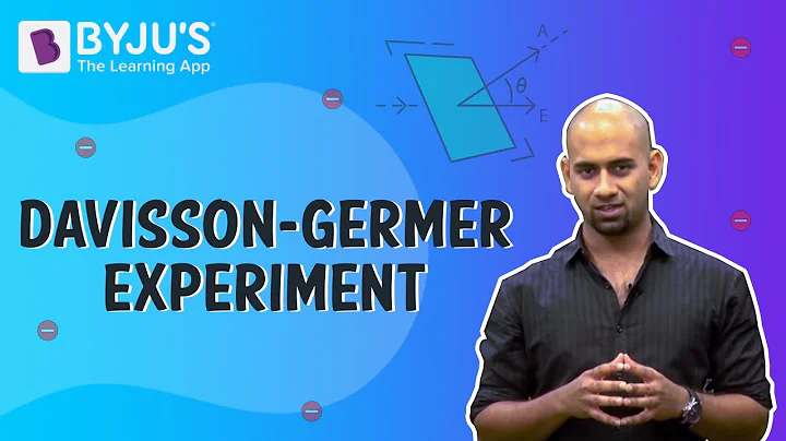 Davisson Germer Experiment and Electron Diffraction