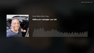 Millionaire midnight rant 566 by Wesley Virgin 360 views 7 days ago 50 minutes