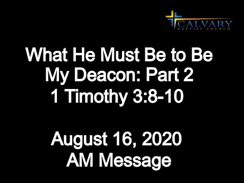 What He Must Be to Be My Deacon: Part 2