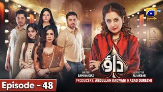 Dao - Episode 48 - Har Pal Geo - 25th April 2024