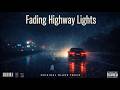 Fading Highway Lights - Original Slow Blues | Lonely Night Drive