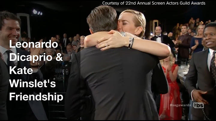 Proof that Leonardo DiCaprio & Kate Winslet 's friendship is true love - Oscars - 天天要闻