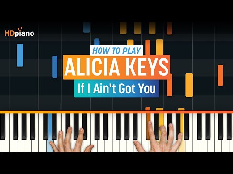 How To Play "If I Ain't Got You" by Alicia Keys | HDpiano (Part 1) Piano Tutorial