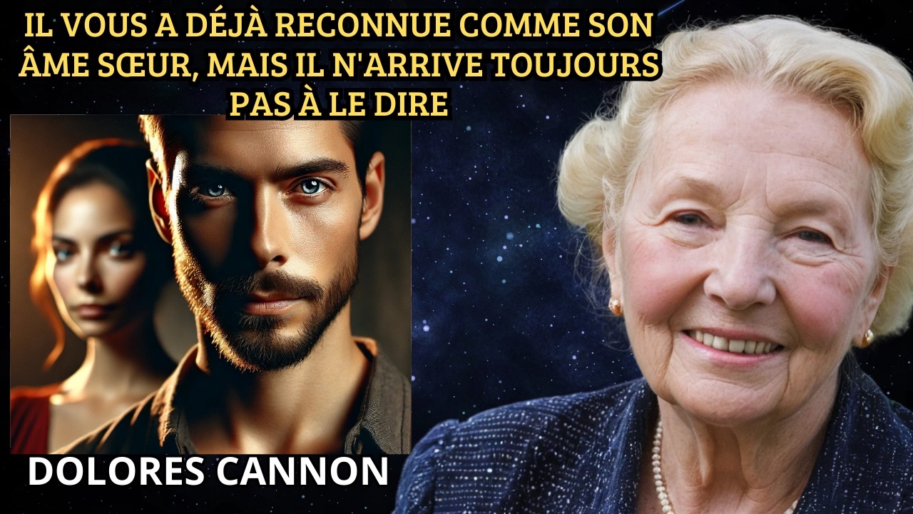 Comment le Divin Masculin vous reconnaît comme sa Flamme Jumelle | Univers Spirituel |DOLORES CANNON