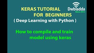 How to compile and train model using keras | Keras tutorial videos