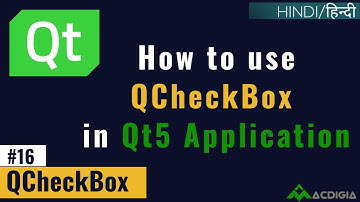 QCheckBox | How to use QCheckBox in Qt5 | (Qt C++ Tutorial #16)