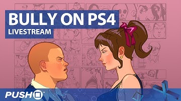 Bully | PS4 Gameplay | Live Stream