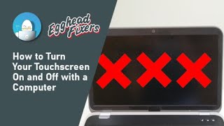 How to Turn Your Touchscreen On and Off with a Computer or Laptop
